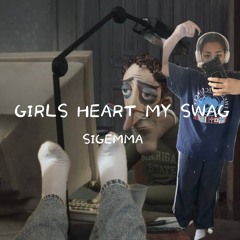 GIRLS HEART MY SWAG