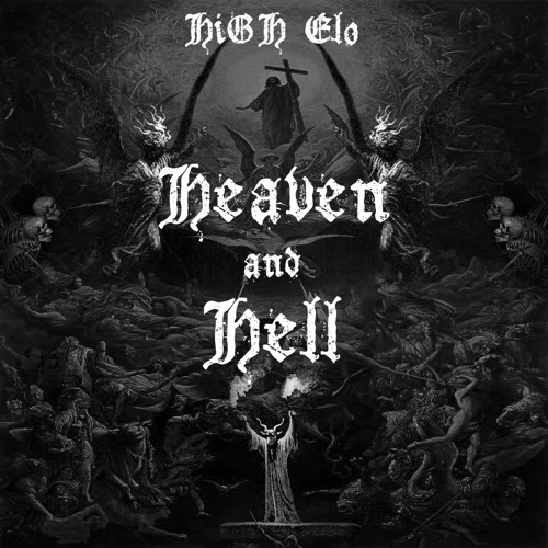 Stream Heaven And Hell by HiGH Elo | Listen online for free on SoundCloud