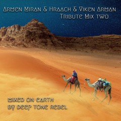 Armen Miran & Hraach & Viken Arman Tribute Mix 2