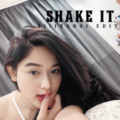 SHAKE IT - (ASSIANBOI EDIT)