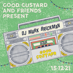 Good Custard Mixtape 044: DJ Mark Brickman