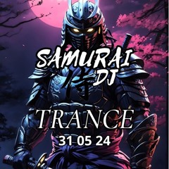 SAMURAI DJ. TRANCE. 31 05 24