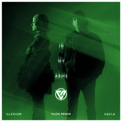 Illenium - In My Arms ft Hayla (VLCN Remix)