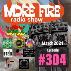 More Fire Show 304 - Mar 19th 2021 With Crossfire From Unity Sound