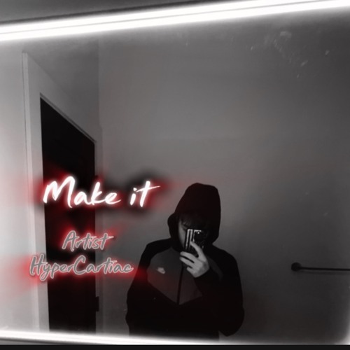 Make it (prod. By YGF BEATS)