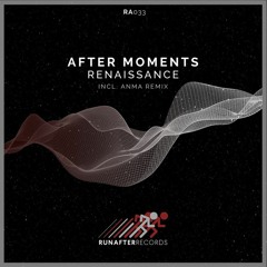 After Moments - Renaissance (ANMA Remix)