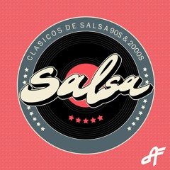 Clásicos Salsa 90s & 2000s By DAF
