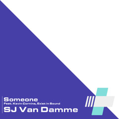 Someone (Kevin Cornine, Exist in Sound Instrumental) AUG 15th