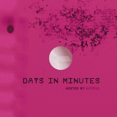 Days In Minutes / Episode 082 / February 2024