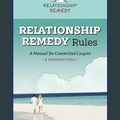 [EBOOK] ⚡ Relationship Remedy Rules: A Manual for Committed Couples – 8 Foundations PDF - KINDLE -