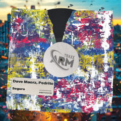 Dave Maorz Pedrito - Seguro (Original Mix)