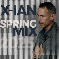 X-iAN Spring Mix 2025
