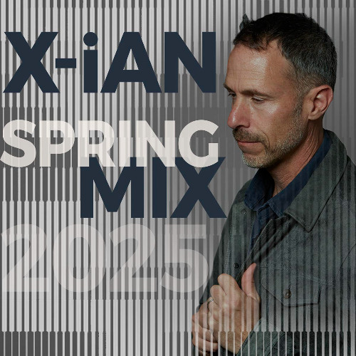 X-iAN Spring Mix 2025