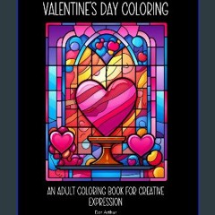 PDF [READ] 📚 Valentine's Day Coloring:: An Adult Coloring Book for Creative Expression Full Pdf