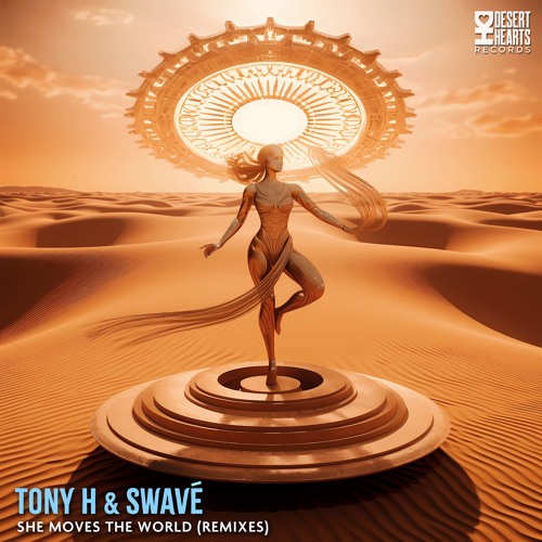 Swavé, Tony H - She Moves The World (Thomas Garcia Remix)