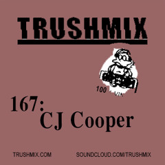 Trushmix 167 - CJ Cooper