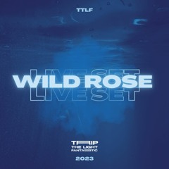 Wild Rose Live Digital Set at TTLF 2023