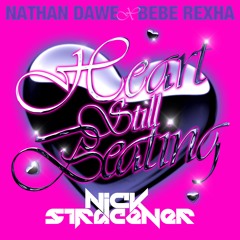 Heart Still Beating - Nick Stracener Mash - Bebe Rexha (FREE DOWNLOAD)