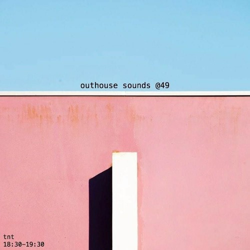 Outhouse Sounds @49 Episode 1