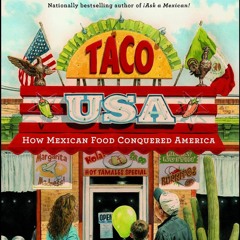 get [PDF] Download Taco USA: How Mexican Food Conquered America