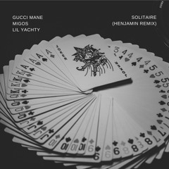 Gucci Mane - Solitaire (Henjamin Remix)