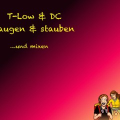 T-Low & DC - saugen & stauben