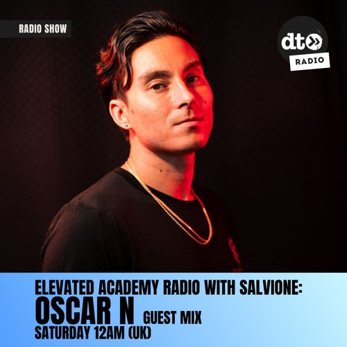 Elevated Academy Radio With Salvione: Oscar N Guest Mix