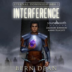 [Access] [EBOOK EPUB KINDLE PDF] Interference: Eternal Dominion, Book 5 by  Bern Dean,Zachary Johnso