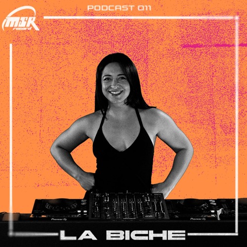 MSR PODCAST 011 - LA BICHE
