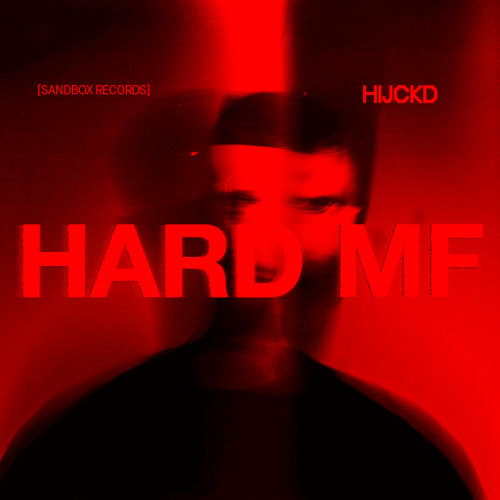 HIJCKD - HARD MF [SANDBOX]