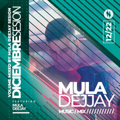 Sesion Diciembre 2022 Mula Deejay (Sin cortes)