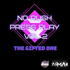 NO RUSH PRESS PLAY VOL 2