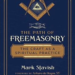 Download⚡️PDF❤️ The Path of Freemasonry: The Craft as a Spiritual Practice