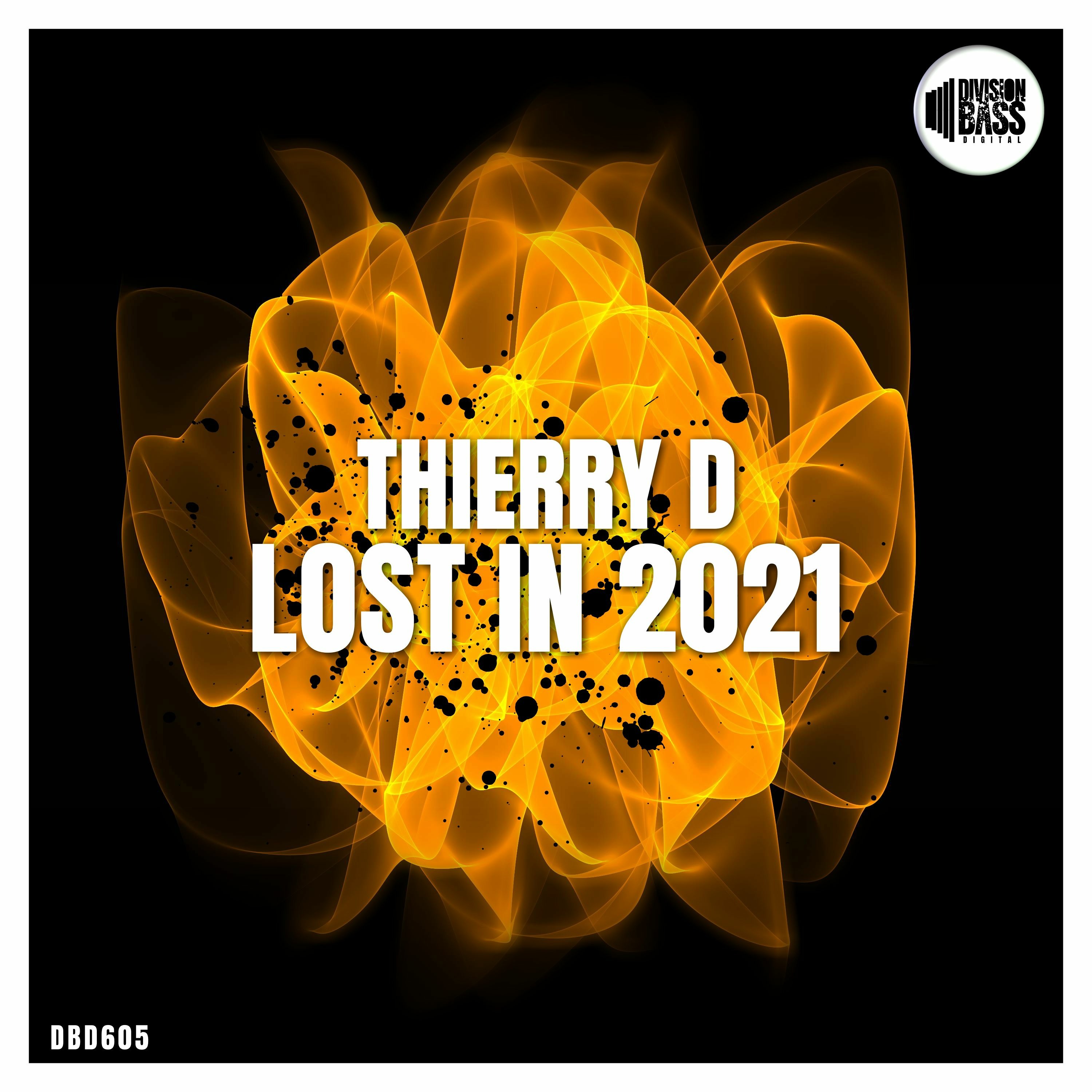 Lost In 2021 (Original Mix) By Thierry D episode artwork