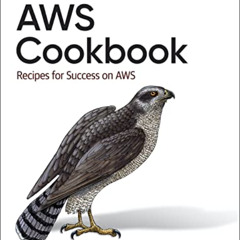 [Get] EPUB 📖 AWS Cookbook: Recipes for Success on AWS by  John Culkin &  Mike Zazon