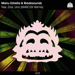 Manu Estrella & Breaksoundz - Tres, Dos, Uno (M4RC0X Remix) [PZC410]
