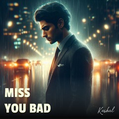Miss You Bad