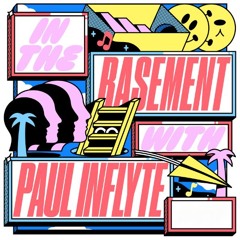 In The Basement Radio Show - with Paul Inflyte
