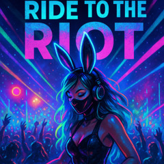 Ride to the Riot