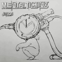 J3ND4 - Mental Ticking (preview)