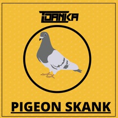 T Danka - Pigeon Skank (Free Download)