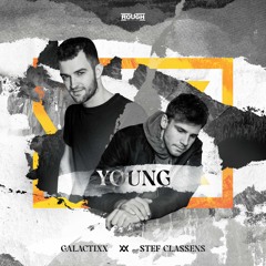 Galactixx Ft. Stef Classens - Young (OUT NOW)