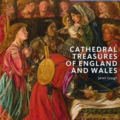 [FREE] EPUB √ Cathedral Treasures of England and Wales: Deans' Choice by  Janet Gough