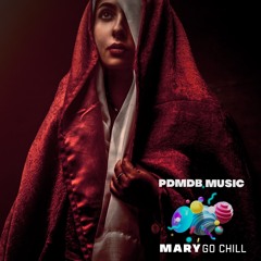 MARY GOES… CHILL