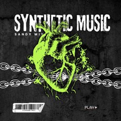 Synthetic Music - Sandy Mix