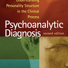 Read EBOOK 🗸 Psychoanalytic Diagnosis: Understanding Personality Structure in the Cl