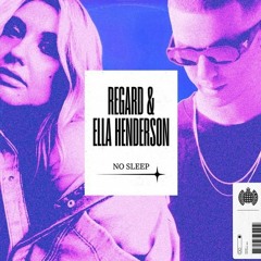 Regard, Ella Henderson - No Sleep (Regard Vip Remix)