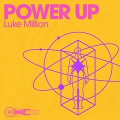 Luke Million - Power Up (Mr. Nycto Remix)
