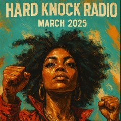 Hard Knock Radio March 2025