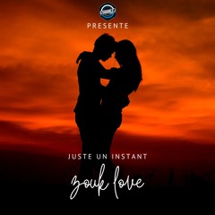 JUSTE UN INSTANT ZOUK LOVE